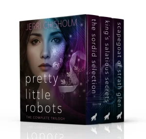 Pretty Little Robots: The Complete YA Fantasy Romance Trilogy