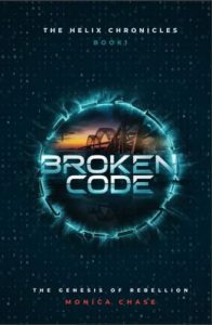 Broken Code: The Genesis of Rebellion (The Helix Chronicles Book 1)