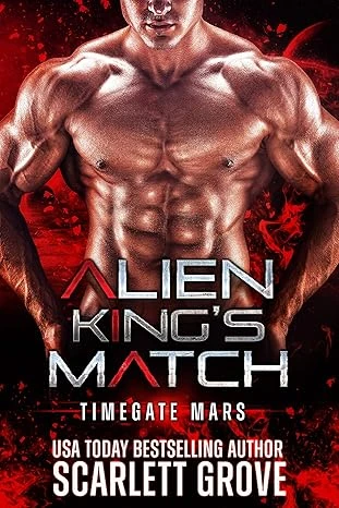 Alien King’s Match: Alien Warrior Romance (Timegate Mars Book 2)