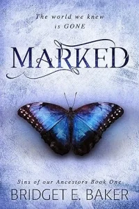 Marked: A Dystopian Romance (Sins of Our Ancestors Book 1)