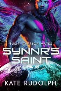 Synnr’s Saint: Alien Warrior Romance (Zulir Warrior Mates Book 1)