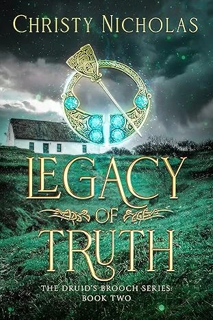 Legacy of Truth: An Irish Historical Fantasy (Druid’s Brooch Series)