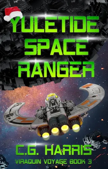 Yuletide Space Ranger: A Space Pirate Christmas Story