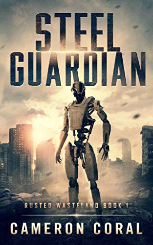 Steel Guardian (Rusted Wasteland Book 1)