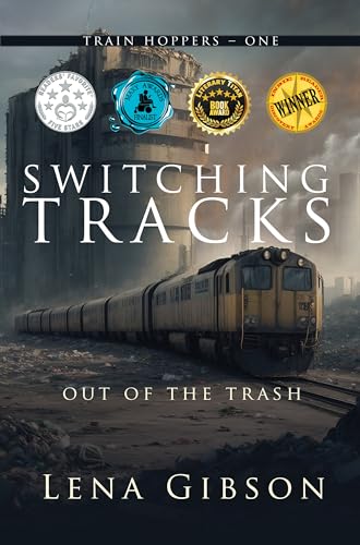 Switching Tracks: Out of the Trash (Train Hoppers Book 1)