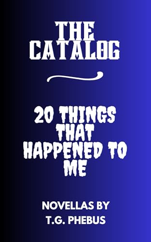 THE CATALOG / 20 THINGS THAT HAPPENED TO ME