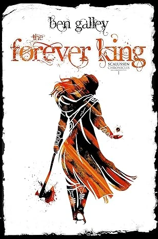 The Forever King (The Scalussen Chronicles Book 1)