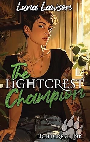 The Lightcrest Champion: A Paranormal F/F Wolf Shifter Romance (Lightcrest Ink Book 1)