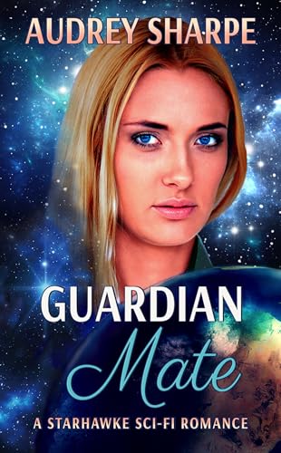 Guardian Mate: A Starhawke Sci-Fi Romance (Starhawke Rising)