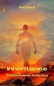 Inheritance: A Horatio Anderson Jacoby Story