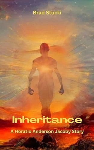 Inheritance: A Horatio Anderson Jacoby Story