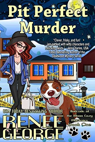 Pit Perfect Murder (A Barkside of the Moon Cozy Mystery Book 1)