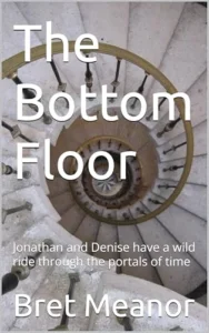 The Bottom Floor: Jonathan and Denise have a wild ride through the portals of time.