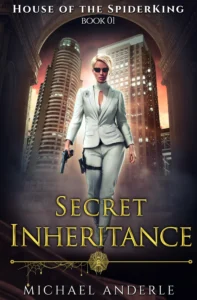 Secret Inheritance (House of the SpiderKing Book 1)