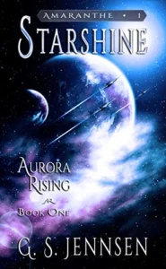 Starshine: Aurora Rising Book One (Amaranthe 1)