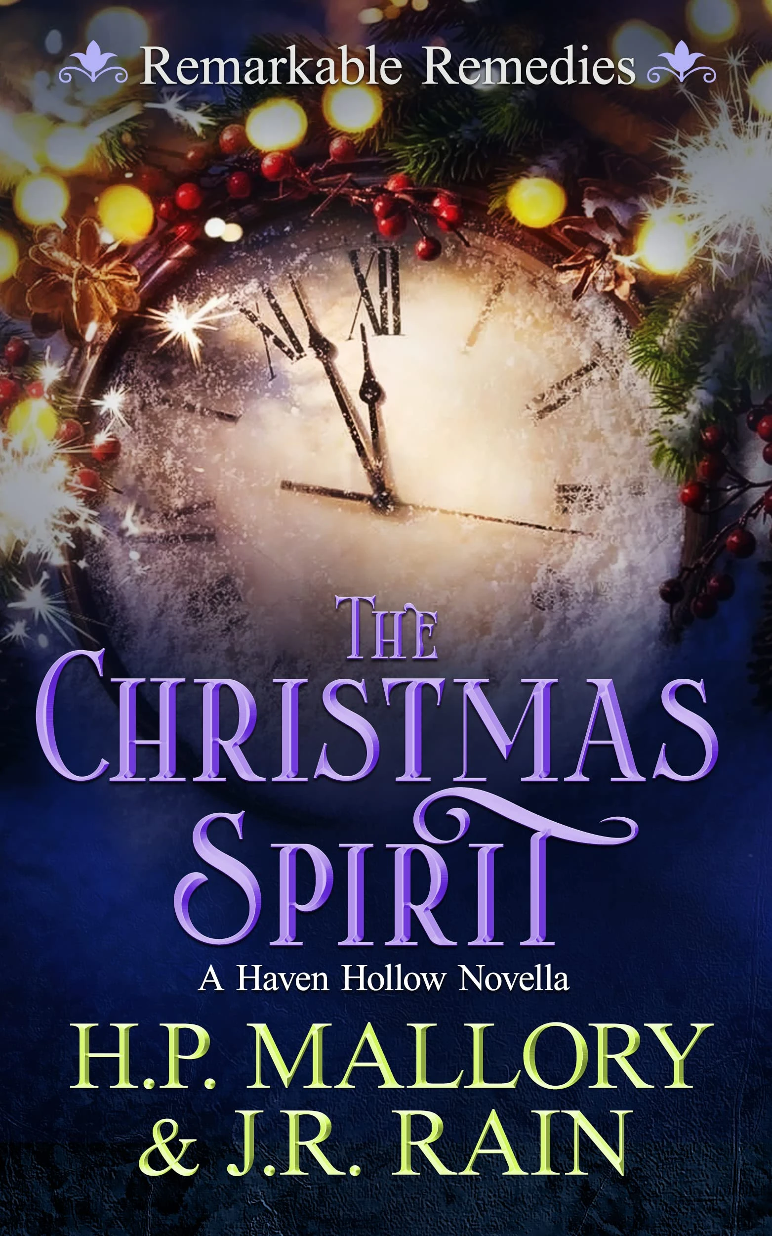 The Christmas Spirit: A Paranormal Women’s Fiction Novella: (Remarkable Remedies) (Haven Hollow Book 25)