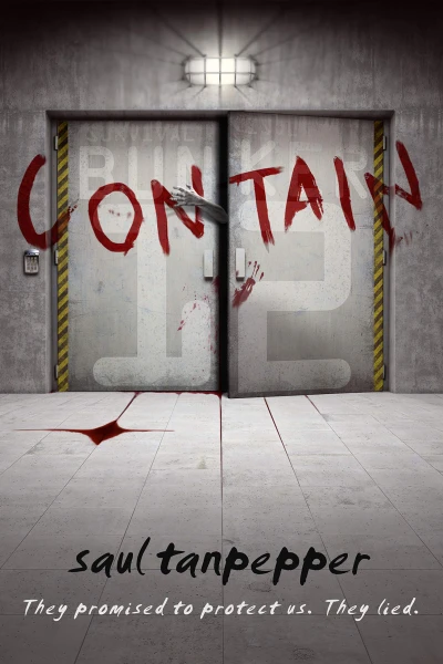 Contain: The Post-Apocalyptic Survival Thriller (BUNKER 12 – a Series from the World of THE FLENSE Book 1)