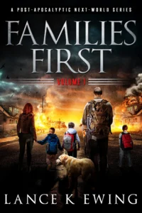 Families First: A Post-Apocalyptic Next World Series Volume 1