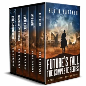 Future’s Fall: The Complete Post Apocalyptic Adventure Series (After the Apocalypse)