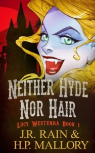Neither Hyde Nor Hair: A Paranormal Mystery (Lucy Westenra Book 1)