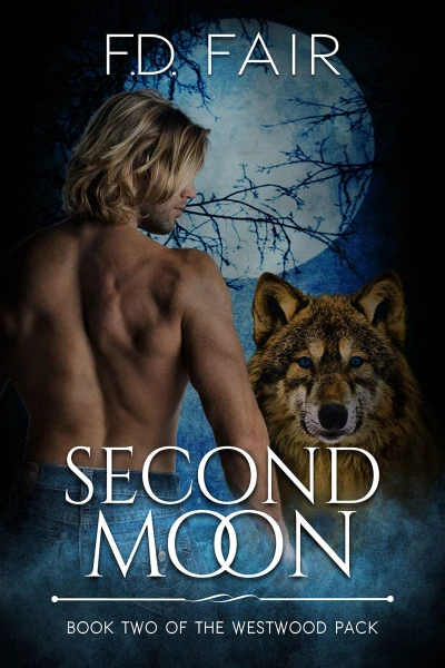 Second Moon: A Rejected Mate, Second Chance Paranormal Romance (The Westwood Pack Book 2)
