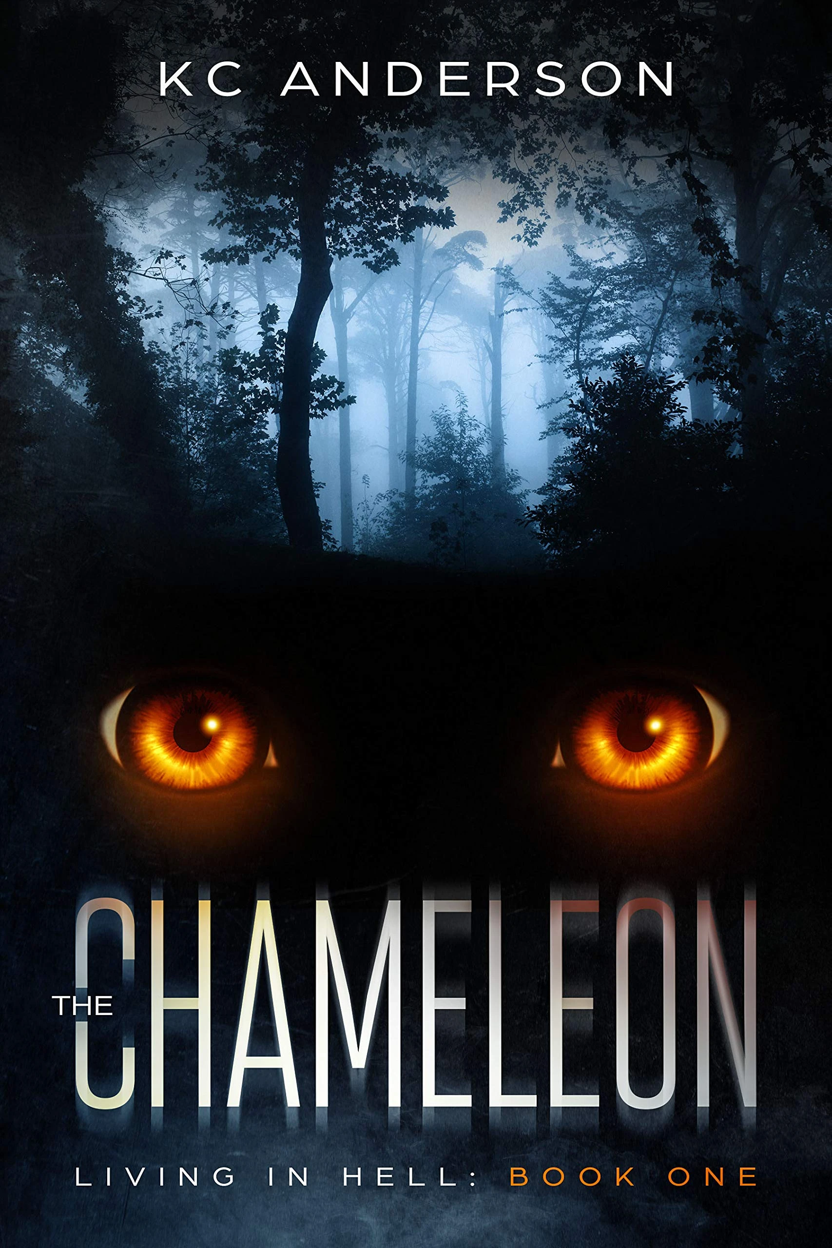 The Chameleon: Book One of the ‘Living In Hell’ Trilogy
