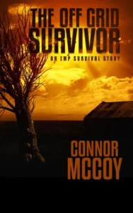 The Off Grid Survivor: an EMP survival story