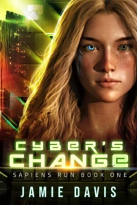 Cyber’s Change: Sapiens Run Book 1