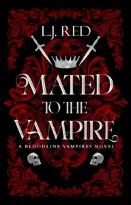 Mated to the Vampire: A Bloodline Vampires Novel