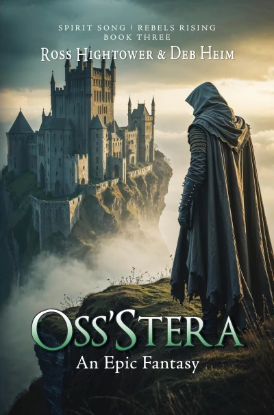 Oss’stera: An Epic Fantasy (Spirit Song: Rebels Rising Book 3)