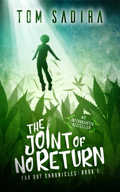 The Joint of No Return (Far Out Chronicles Book 1)