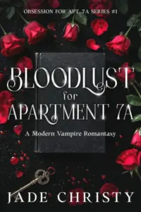 Bloodlust for Apartment 7A, a Modern Vampire Romantasy