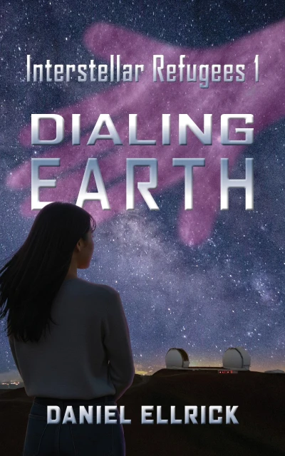 Dialing Earth (Interstellar Refugees Book 1)