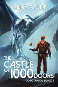 The Castle of 1,000 Doors: A Progression Fantasy Adventure (Toroth-Gol Book 1)