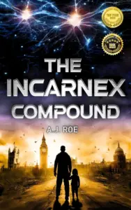 The INCARNEX Compound: A Dystopian Sci-Fi Thriller (The INCARNEX Trilogy Book 1)