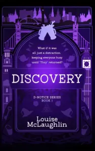 Discovery: Razor-Sharp Urban Fantasy Blurs the Lines Between Conspiracy and Reality (D Notice Book 1)