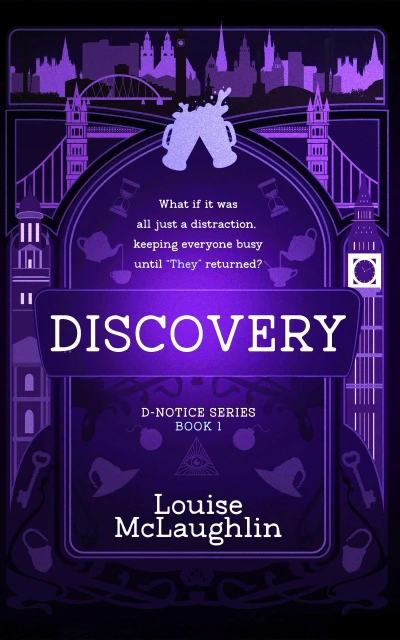 Discovery: Razor-Sharp Urban Fantasy Blurs the Lines Between Conspiracy and Reality (D Notice Book 1)