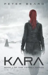 KARA: Book 1 of the Astrex Series