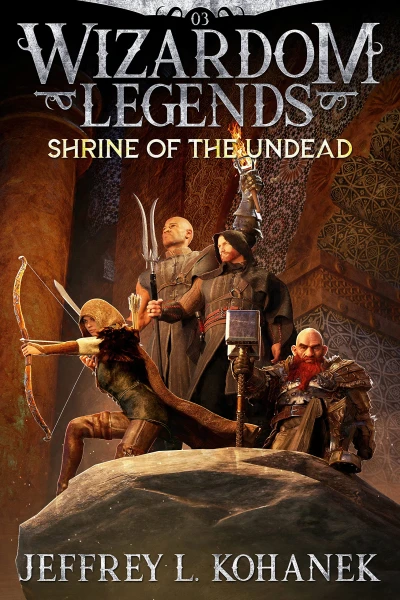 Wizardom Legends: Shrine of the Undead (Tor the Dungeon Crawler Book 3)