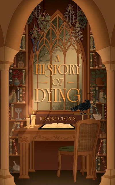 A History of Dying: A Witchy Dark Academia (The Witch Tree Codex Book 1)