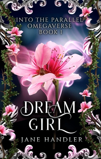 Dream Girl: A Why Choose Omegaverse Fated Mates Romance (Into The Parallel Omegaverse Book 1)