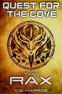 Quest for the Cove (The Rax Book 2)