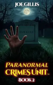 Sam Kane, Undead Detective (Paranormal Crimes Unit Book 2)