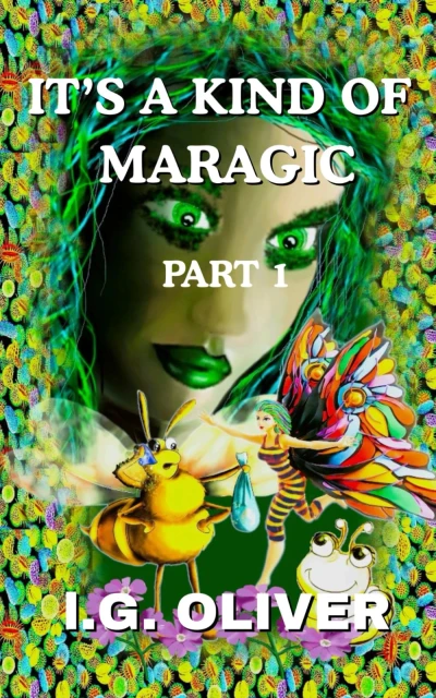 IT’S A KIND OF MARAGIC: PART 1 (IT’S A KIND OF MARAGIC – FOUR BOOK ARC SERIES)