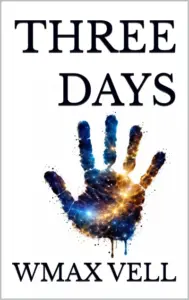 THREE DAYS (The Great Filter)