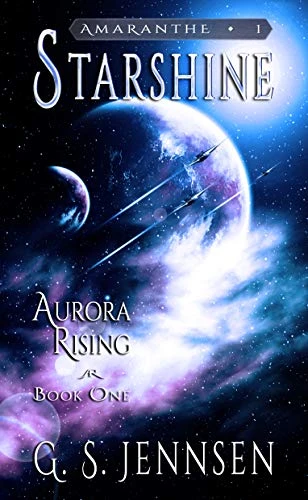 Starshine: Aurora Rising Book One (Amaranthe 1)