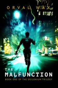 The Malfunction: Book 1 of The Deilonium Trilogy