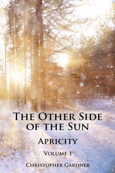 The Other Side of the Sun : Apricity (Volume I)
