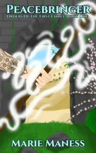 Peacebringer: Orders of the First Family: Book One