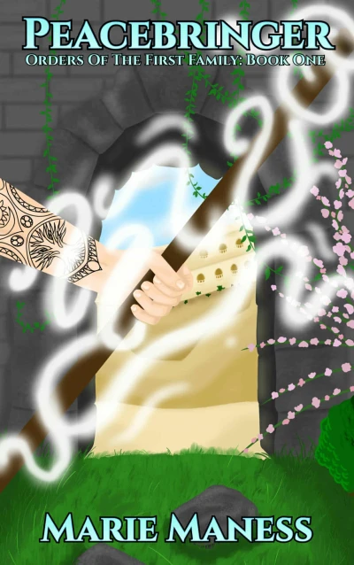 Peacebringer: Orders of the First Family: Book One